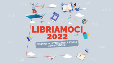 LIBRIAMOCI 2022: Giornate di Lettura nelle Scuole